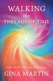 Walking the threads of time cover image