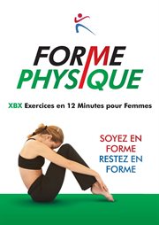 Forme physique - xbx execises en 12 minutes pour femmes cover image