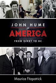 John Hume in America : from Derry to DC cover image