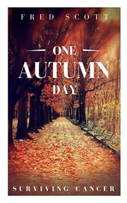 One autumn day. Surviving Cancer cover image