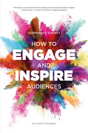 CORPORATE ENERGY : how to engage and inspire audiences cover image