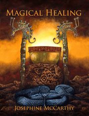 Magical healing : a health survival guide for magicians and healers cover image