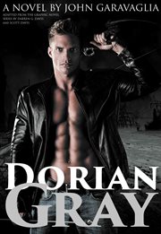Dorian Gray : Graphic Novel cover image