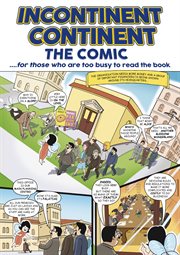 The incontinent continent : the comic : for those who are too busy to read the book cover image