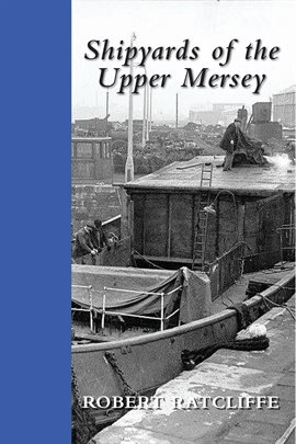 Cover image for Shipyards of the Upper Mersey