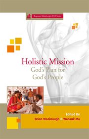 Holistic mission : God's plan for God's people cover image