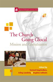 The church going glocal : proceedings of the Fjellhaug Symposium 2010 cover image