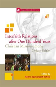 Interfaith relations after one hundred years : Christian mission among other faiths cover image
