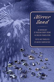 Mirror Sand : an Anthology of Russian Short Poems in English Translation (A Bilingual Edition) cover image