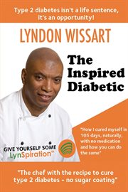 The inspired diabetic : how I cured my diabetes without medication cover image