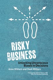 Risky business : unlocking unconscious biases in decisions cover image