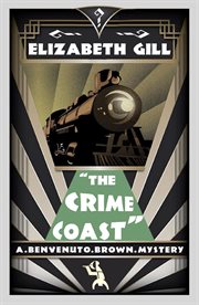The crime coast. A Benvenuto Brown Mystery cover image