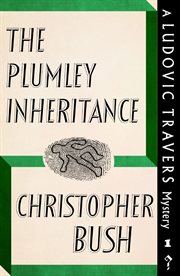 The Plumley inheritance : a Ludovic Travers mystery cover image