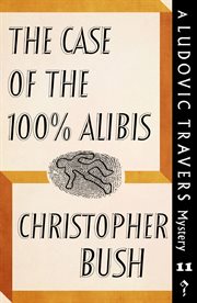 The case of the 100% alibis cover image