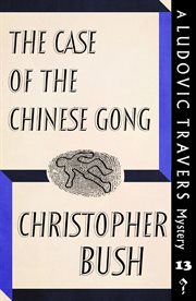 The case of the Chinese Gong : with an introduction by Curtis Evans cover image