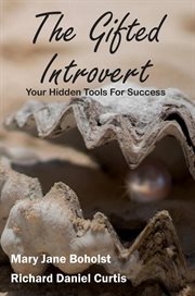 The gifted introvert. Your Hidden Tools For Success cover image