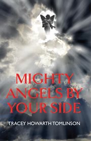 Mighty angels by your side cover image