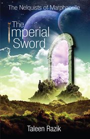 The imperial sword. The Nelquists of Marphacelle cover image