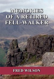 Memories of a retired fell-walker cover image