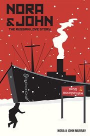 Nora & John : The Russian Love Story cover image