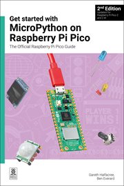 Get started with MicroPython on Raspberry Pi Pico : The Official Raspberry Pi Pico Guide cover image