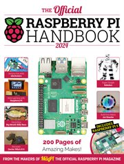 The Official Raspberry Pi Handbook 2024 : Astounding projects with Raspberry Pi computers cover image