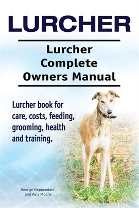 Cover image for Lurcher. Lurcher Complete Owners Manual.