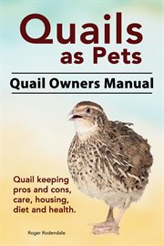 Quails as pets. quail owners manual cover image