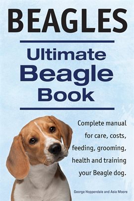 Cover image for Beagles. Ultimate Beagle Book.