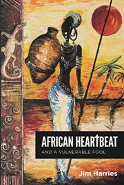 African heartbeat. And A Vulnerable Fool cover image