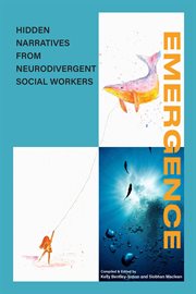 Emergence : Hidden Narratives from Neurodivergent Social Workers cover image