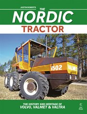 The Nordic tractor : the history and heritage of Volvo, Valmet and Valtra cover image