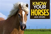 Know your horses cover image