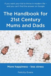 The handbook for 21st century mums and dads cover image