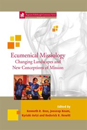 Ecumenical missiology : changing landscapes and new conceptions of mission cover image