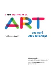 A new dictionary of art : one word 3000 definitions cover image