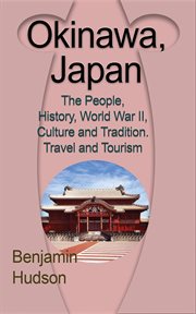 Okinawa, japan. The People, History, World War II, Culture and Tradition. Travel and Tourism cover image