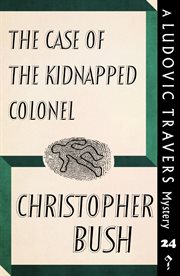 The case of the kidnapped colonel cover image