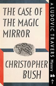 The case of the magic mirror cover image
