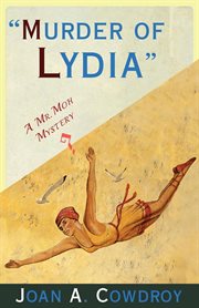 Murder of lydia. A Mr. Moh Mystery cover image