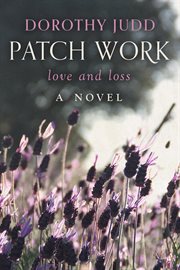 Patch work. love and loss cover image
