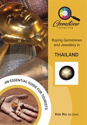 The gemstone detective. Buying Gemstones and Jewellery in Thailand cover image