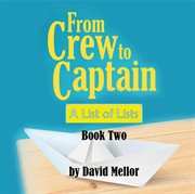 FROM CREW TO CAPTAIN : a list of lists (book 1) cover image