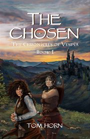 The chosen. The Chronicles of Vespia Book 1 cover image