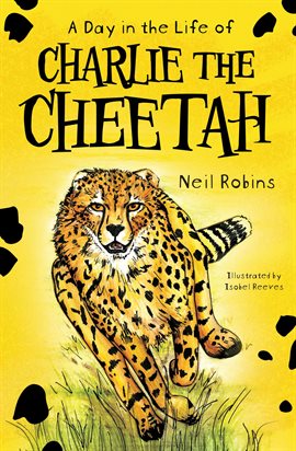 Cover image for A Day in the Life of Charlie the Cheetah