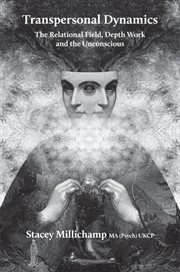 Transpersonal dynamics. The Relational Field, Depth Work and the Unconscious cover image