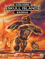 King Kong of Skull Island : Exodus cover image
