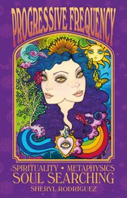 Progressive frequency. Spirituality, Metaphysics, Soul Searching cover image