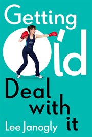 Getting Old : Deal With It cover image
