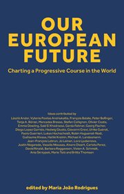 Our European Future : charting a progressive course in the world cover image